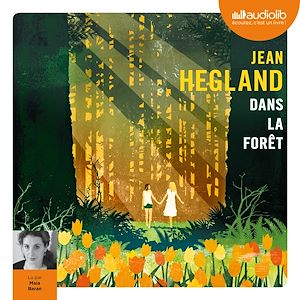 Dans la forêt | Hegland, Jean. Auteur