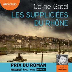Télécharger le livre :  Les Suppliciées du Rhône