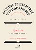 Télécharger le livre :  Histoire de l'écriture typographique - Le XXe siècle I/II