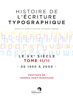Télécharger le livre :  Histoire de l'écriture typographique - Le XXe siècle II/II