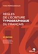 Télécharger le livre :  Règles de l'écriture typographique du français