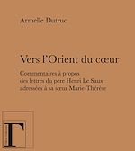 Télécharger le livre :  Vers l'Orient du cœur