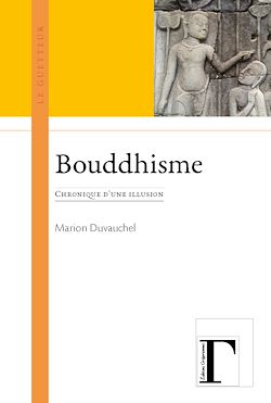 Télécharger le livre :  Bouddhisme - Chronique d'une illusion