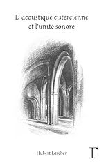 Télécharger le livre :  L'acoustique cistercienne et l'unité sonore