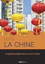 Télécharger le livre :  Vivre la Chine