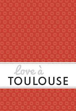 Télécharger le livre :  Love à Toulouse