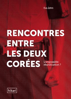 Télécharger le livre :  Rencontres entre les deux Corées