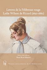 Télécharger le livre :  Lettres de la Félibresse rouge Lydie Wilson de Ricard (1850-1880)