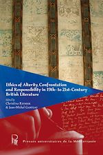 Télécharger le livre :  Ethics of Alterity, Confrontation and Responsibility in 19th- to 21st-Century British literature