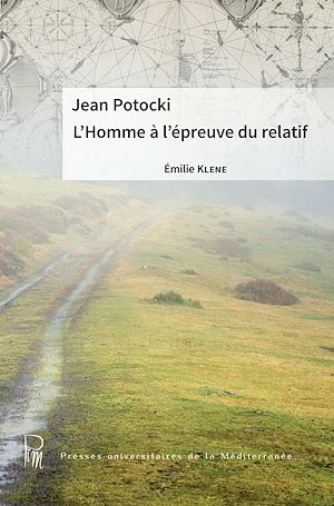 Téléchargez le livre :  Jean Potocki. L'Homme à l'épreuve du relatif
