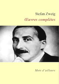 Télécharger le livre : Œuvres complètes de Stefan Zweig (Le Joueur d'échecs, La Confusion des sentiments, La Femme et le paysage, La Collection invisible, Leporella, La Révélation inattendue d'un métier, Bouquiniste Mendel)