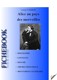 Télécharger le livre :  Fiche de lecture Les Aventures d'Alice au pays des merveilles