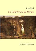 Télécharger le livre :  La Chartreuse de Parme (édition enrichie)