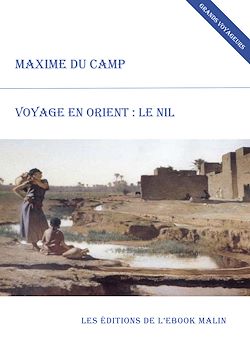 Télécharger le livre :  Voyage en Orient : le Nil (édition enrichie)
