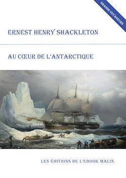 Télécharger le livre :  Au cœur de l'Antarctique (édition enrichie)