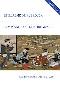 Télécharger le livre :  Un voyage dans l'empire mongol (édition enrichie)