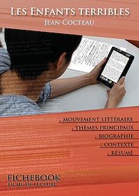 Télécharger le livre :  Fiche de lecture Les Enfants terribles - Résumé détaillé et analyse littéraire de référence