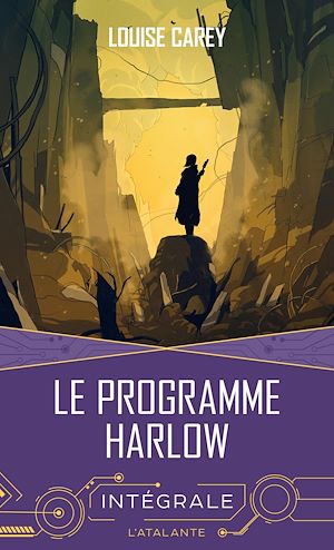 Téléchargez le livre :  Le Programme Harlow - L'Intégrale