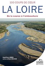 Télécharger le livre :  La Loire, cent coups de cœur