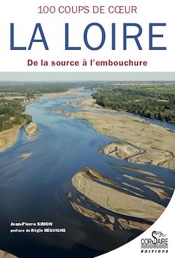 Télécharger le livre :  La Loire, cent coups de cœur