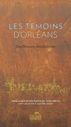Télécharger le livre :  Les Témoins d'Orléans - Une histoire, des histoires
