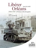 Télécharger le livre :  Libérer Orléans, 1944-1945: d'Orléans à Berchtesgaden