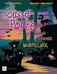 Téléchargez le livre :  Pousse Pouce et les animaux merveilleux