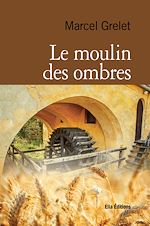 Télécharger le livre :  Le Moulin des ombres