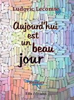 Télécharger le livre :  Aujourd'hui est un beau jour