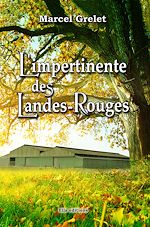 Télécharger le livre :  L'impertinente des Landes-Rouges