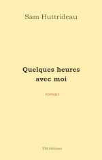 Télécharger le livre :  Quelques heures avec moi