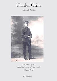 Téléchargez le livre :  Charles Orine, héros de l'ombre
