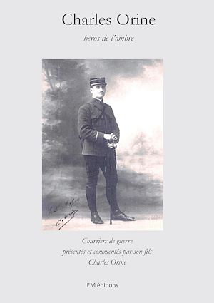 Téléchargez le livre :  Charles Orine, héros de l'ombre