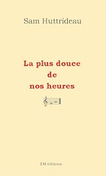 Download this eBook La plus douce de nos heures