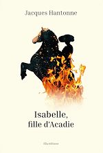 Télécharger le livre :  Isabelle, fille d'Acadie