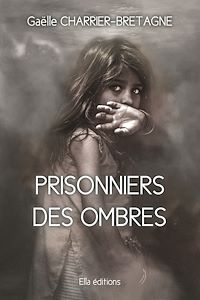 Téléchargez le livre :  Prisonniers des ombres