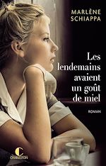Télécharger le livre :  Les lendemains avaient un goût de miel