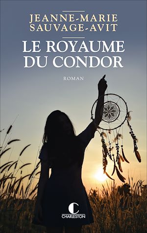 Téléchargez le livre :  Le Royaume du condor