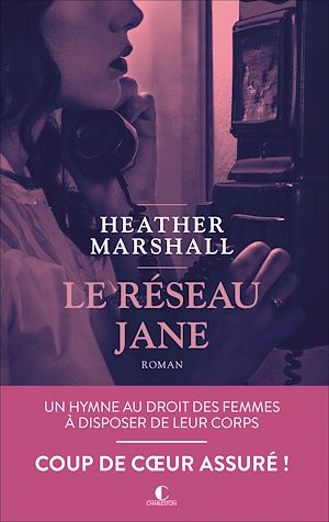 Le Réseau Jane | Marshall, Heather (1986-....). Auteur