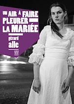 Télécharger le livre :  Un air à faire pleurer la mariée
