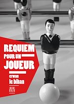 Télécharger le livre :  Requiem pour un joueur