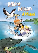 Télécharger le livre :  Affaire Pélican à Miami