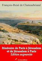 Download this eBook Itinéraire de Paris à Jérusalem et de Jérusalem à Paris – suivi d'annexes