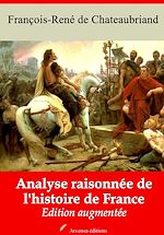 Télécharger le livre :  Analyse raisonnée de l'histoire de France – suivi d'annexes