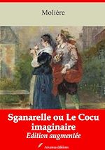 Télécharger le livre :  Sganarelle ou Le Cocu imaginaire – suivi d'annexes