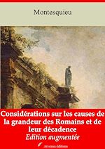 Télécharger le livre :  Considérations sur les causes de la grandeur des Romains et de leur décadence – suivi d'annexes
