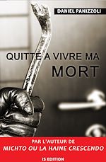 Télécharger le livre :  Quitte à vivre ma mort