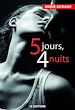 Télécharger le livre :  Cinq jours, quatre nuits
