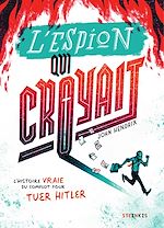 Télécharger le livre :  L'espion qui croyait