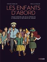 Télécharger le livre :  Les enfants d'abord - Janusz Korczak, une vie au service de l'éducation et des droits de l'enfant